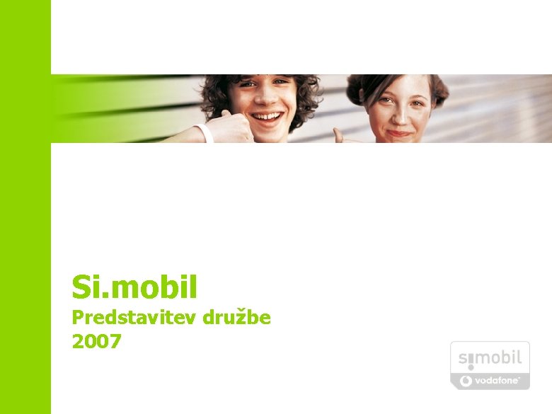 Si. mobil Predstavitev družbe 2007 