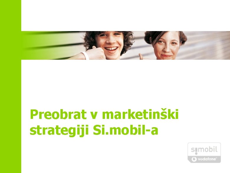 Preobrat v marketinški strategiji Si. mobil-a 