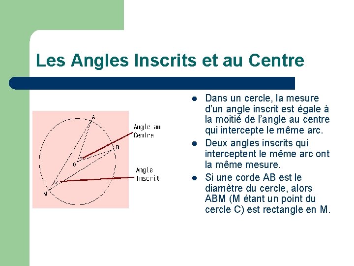 Les Angles Inscrits et au Centre l l l Dans un cercle, la mesure