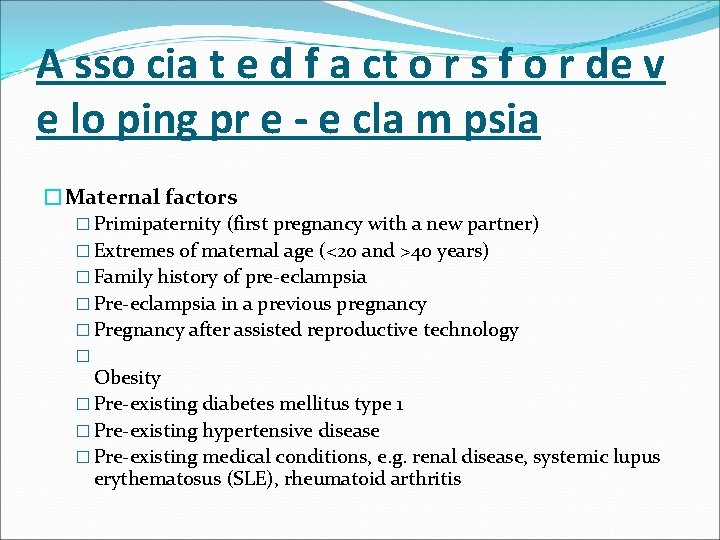 A sso cia t e d f a ct o r s f o