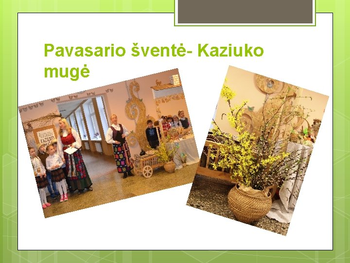 Pavasario šventė- Kaziuko mugė 