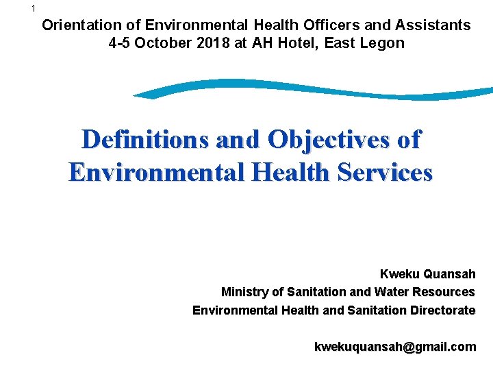 1 Orientation of Environmental Health Officers and Assistants 4 -5 October 2018 at AH