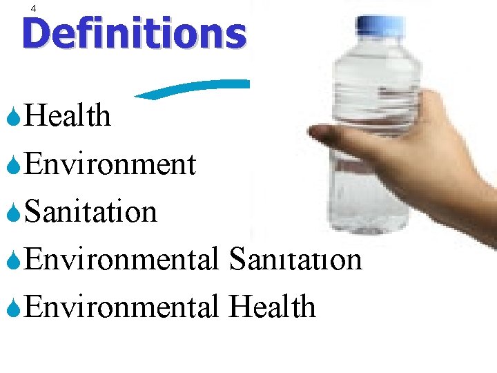 4 Definitions S Health S Environment S Sanitation S Environmental Health 