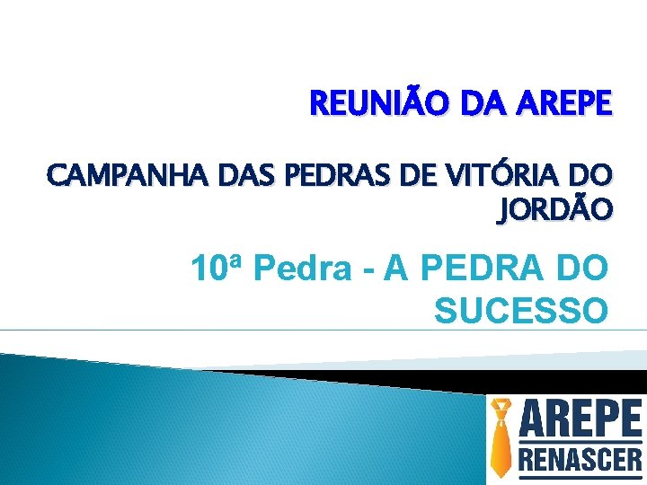 REUNIÃO DA AREPE CAMPANHA DAS PEDRAS DE VITÓRIA DO JORDÃO 10ª Pedra - A