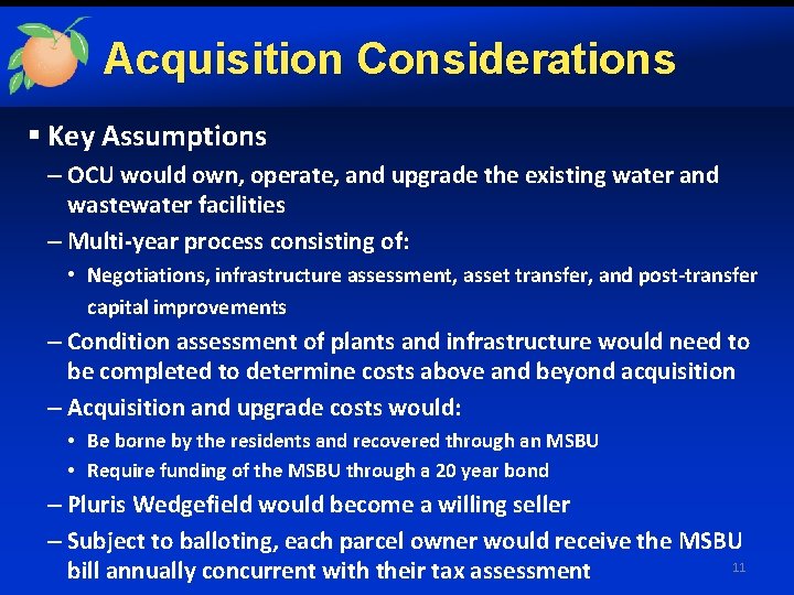 Acquisition Considerations § Key Assumptions – OCU would own, operate, and upgrade the existing