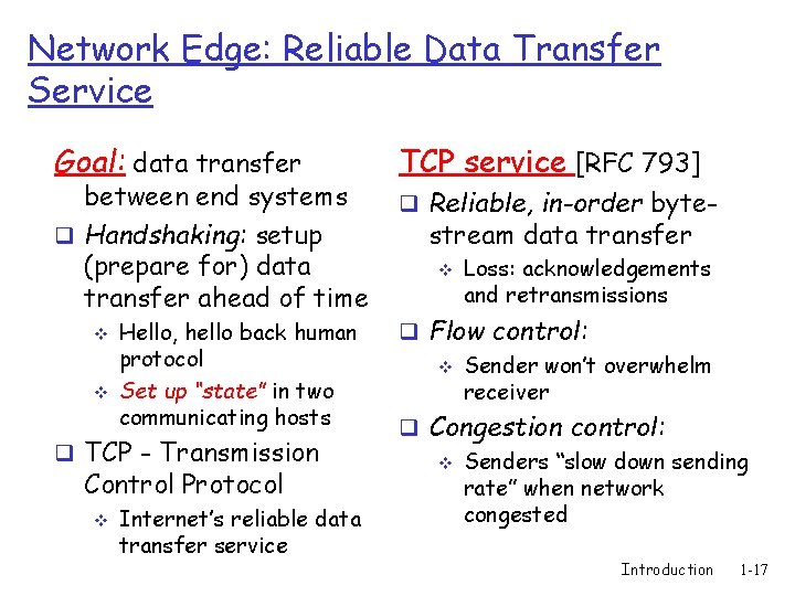 Network Edge: Reliable Data Transfer Service Goal: data transfer between end systems q Handshaking: