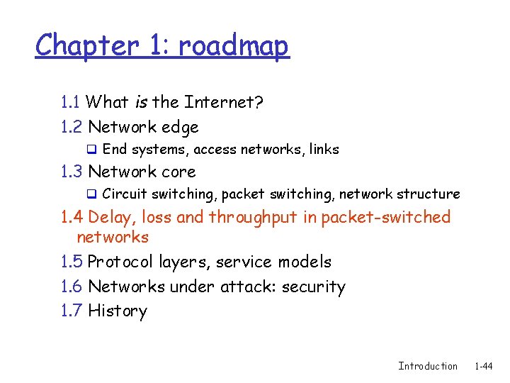 Chapter 1: roadmap 1. 1 What is the Internet? 1. 2 Network edge q