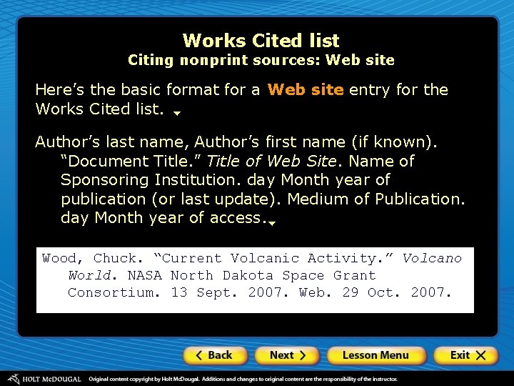 Works Cited list Citing nonprint sources: Web site Here’s the basic format for a