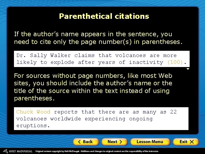 Parenthetical citations If the author’s name appears in the sentence, you need to cite