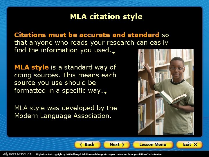 MLA citation style Citations must be accurate and standard so that anyone who reads