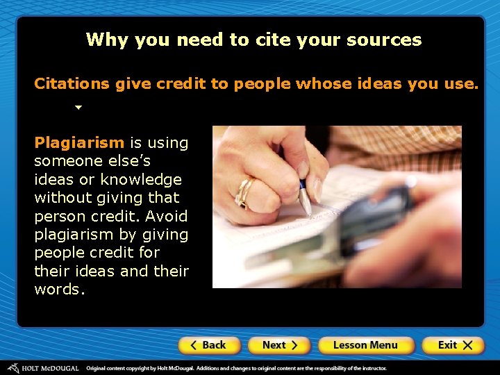 Why you need to cite your sources Citations give credit to people whose ideas