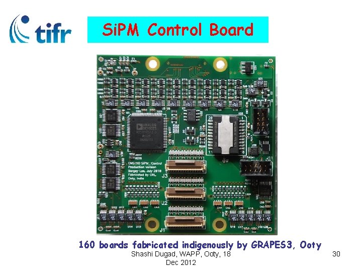 Si. PM Control Board 160 boards fabricated indigenously by GRAPES 3, Ooty Shashi Dugad,