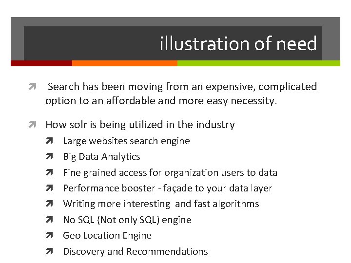 illustration of need Search has been moving from an expensive, complicated option to an