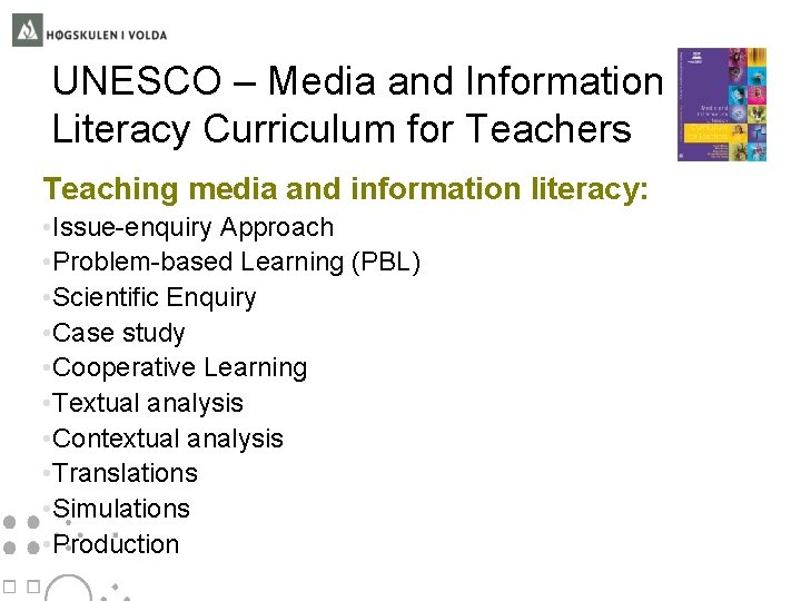UNESCO – Media and Information Literacy Curriculum for Teachers Teaching media and information literacy:
