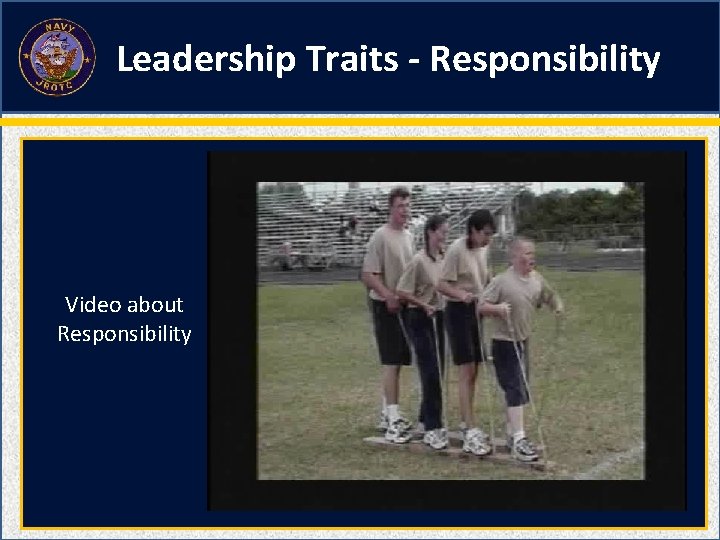 Leadership Traits - Responsibility Video about Responsibility 