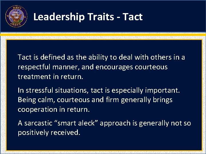 Leadership Traits - Tact is defined as the ability to deal with others in