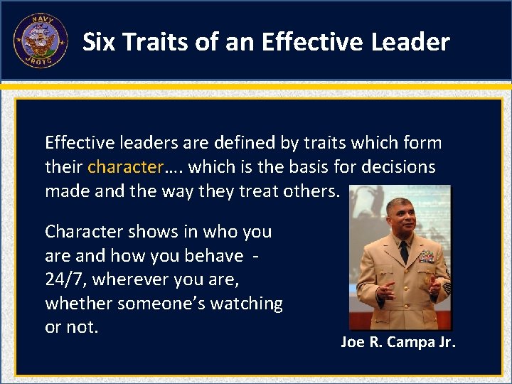 Six Traits of an Effective Leader Effective leaders are defined by traits which form