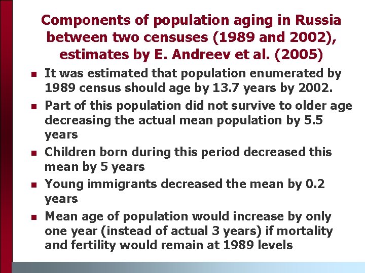 Components of population aging in Russia between two censuses (1989 and 2002), estimates by