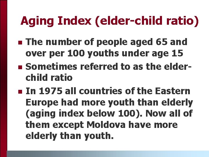 Aging Index (elder-child ratio) n n n The number of people aged 65 and