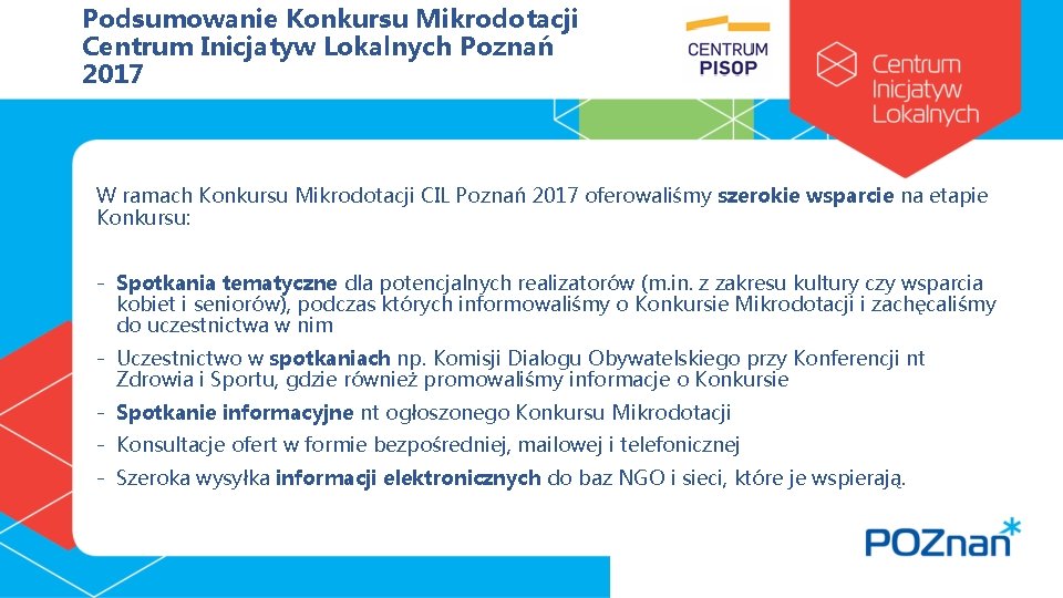 Podsumowanie Konkursu Mikrodotacji Centrum Inicjatyw Lokalnych Poznań 2017 W ramach Konkursu Mikrodotacji CIL Poznań