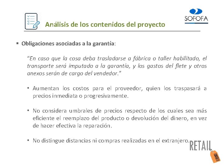 Análisis de los contenidos del proyecto § Obligaciones asociadas a la garantía: “En caso