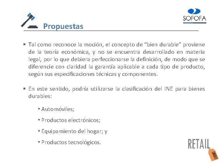 Propuestas § Tal como reconoce la moción, el concepto de “bien durable” proviene de