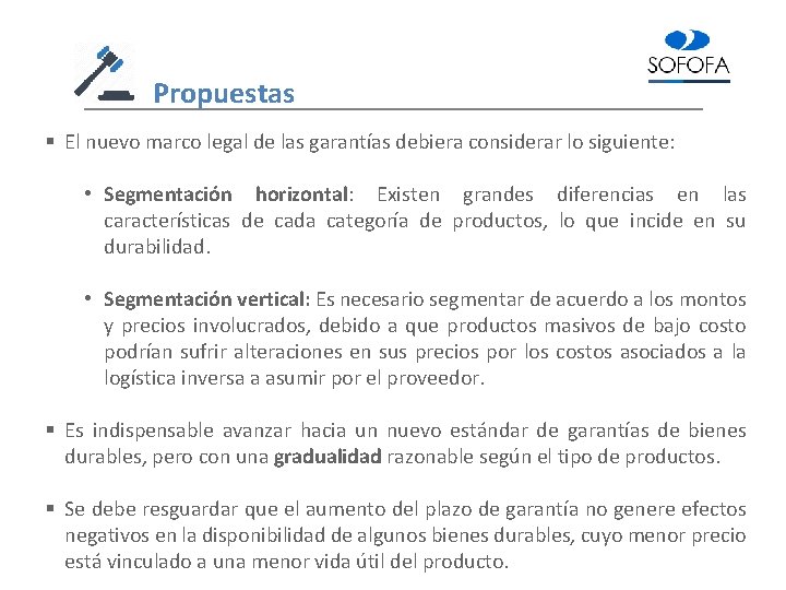 Propuestas § El nuevo marco legal de las garantías debiera considerar lo siguiente: •