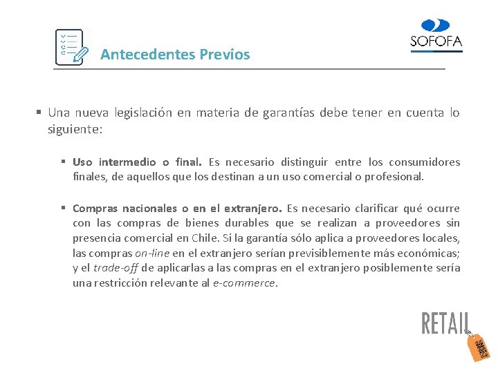 Antecedentes Previos § Una nueva legislación en materia de garantías debe tener en cuenta