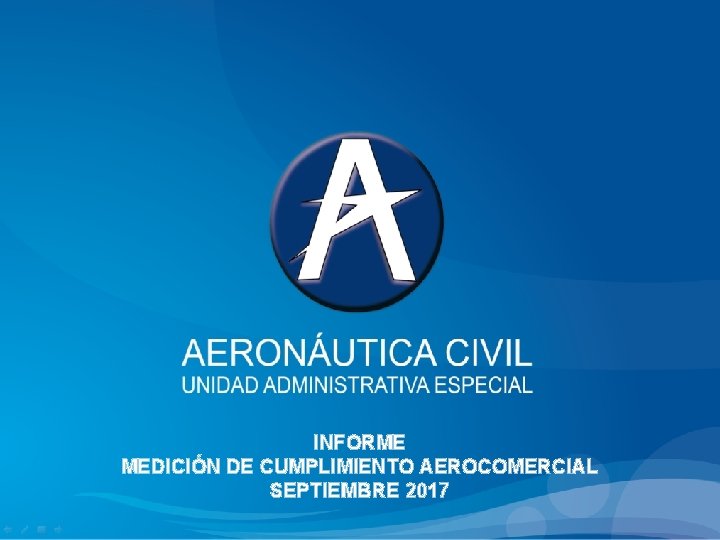 INFORME MEDICIÓN DE CUMPLIMIENTO AEROCOMERCIAL SEPTIEMBRE 2017 