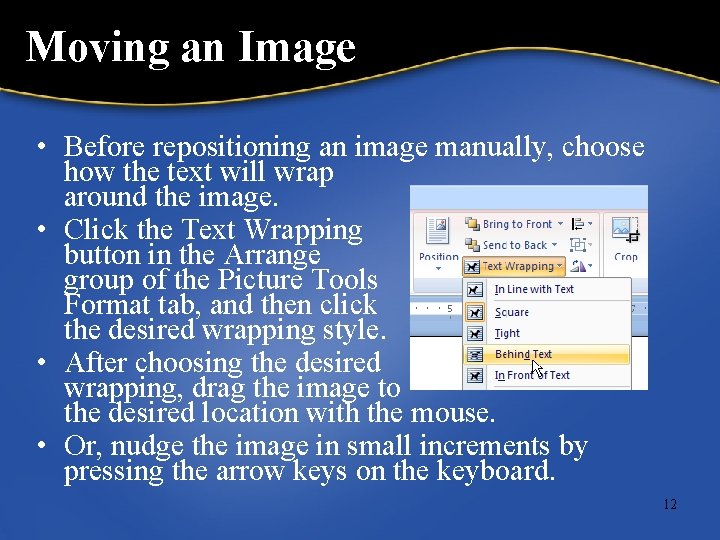 Moving an Image • Before repositioning an image manually, choose how the text will