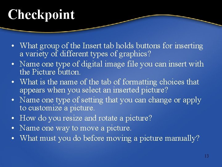 Checkpoint • What group of the Insert tab holds buttons for inserting a variety