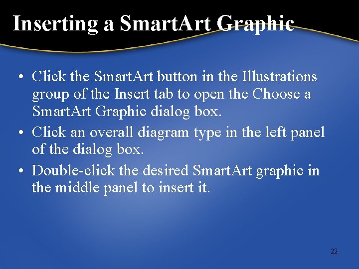 Inserting a Smart. Art Graphic • Click the Smart. Art button in the Illustrations