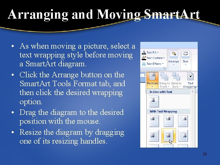 Arranging and Moving Smart. Art • As when moving a picture, select a text