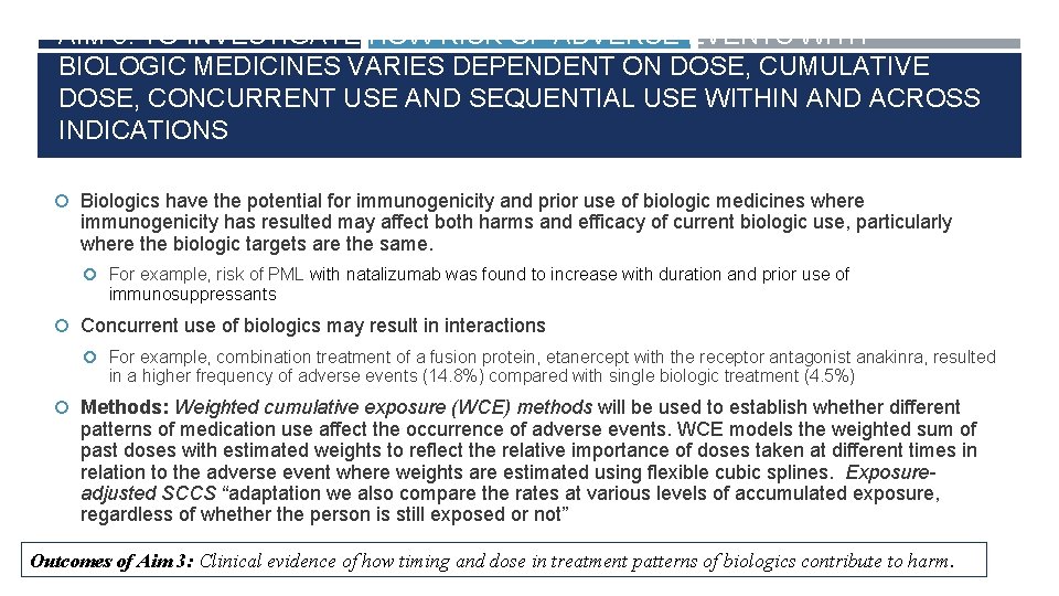 AIM 3: TO INVESTIGATE HOW RISK OF ADVERSE EVENTS WITH BIOLOGIC MEDICINES VARIES DEPENDENT AIM 3: TO INVESTIGATE HOW RISK OF ADVERSE EVENTS WITH BIOLOGIC MEDICINES VARIES DEPENDENT