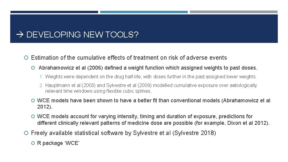 DEVELOPING NEW TOOLS? Estimation of the cumulative effects of treatment on risk of DEVELOPING NEW TOOLS? Estimation of the cumulative effects of treatment on risk of