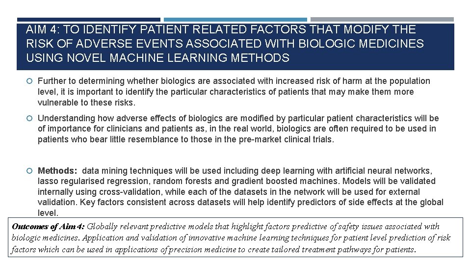 AIM 4: TO IDENTIFY PATIENT RELATED FACTORS THAT MODIFY THE RISK OF ADVERSE EVENTS AIM 4: TO IDENTIFY PATIENT RELATED FACTORS THAT MODIFY THE RISK OF ADVERSE EVENTS