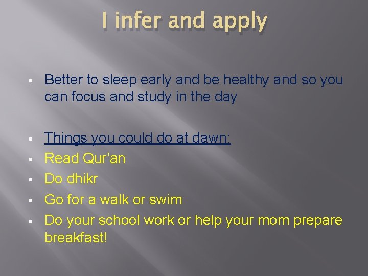 I infer and apply § Better to sleep early and be healthy and so