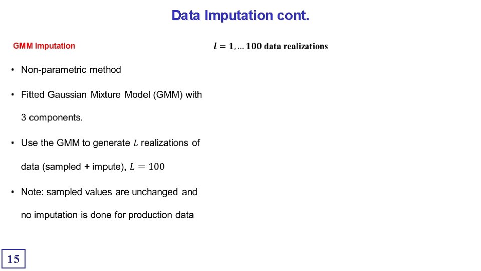 Data Imputation cont. • 15 
