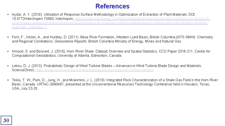 References • Aydar, A. Y. (2018). Utilization of Response Surface Methodology in Optimization of