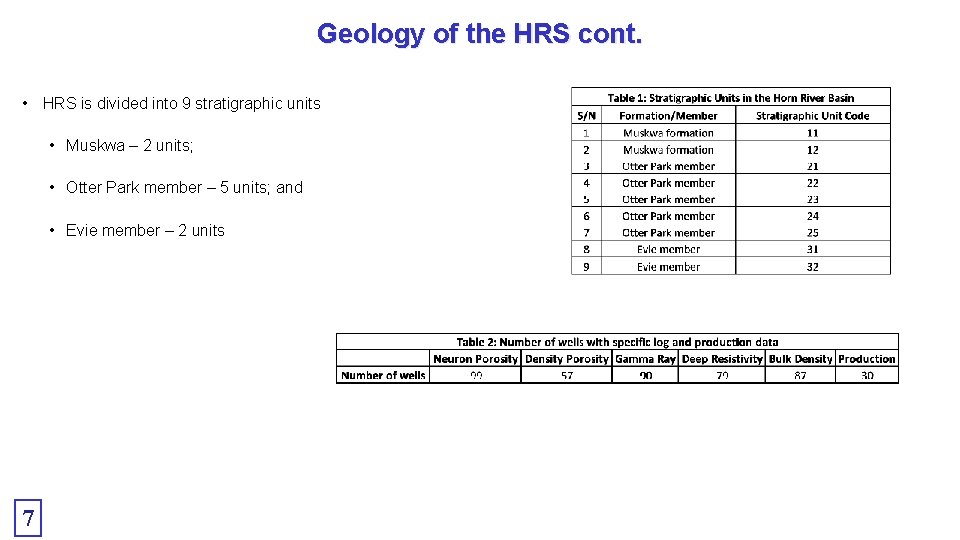 Geology of the HRS cont. • HRS is divided into 9 stratigraphic units •