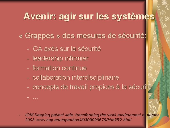 Avenir: agir sur les systèmes « Grappes » des mesures de sécurité: - CA