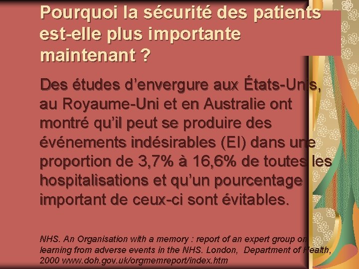 Pourquoi la sécurité des patients est-elle plus importante maintenant ? Des études d’envergure aux