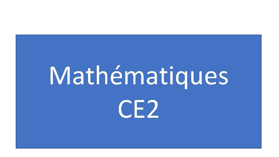 Mathématiques CE 2 