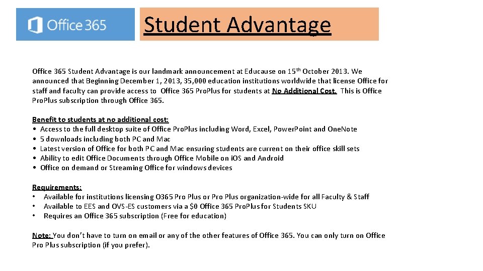 Student Advantage Office 365 Student Advantage is our landmark announcement at Educause on 15