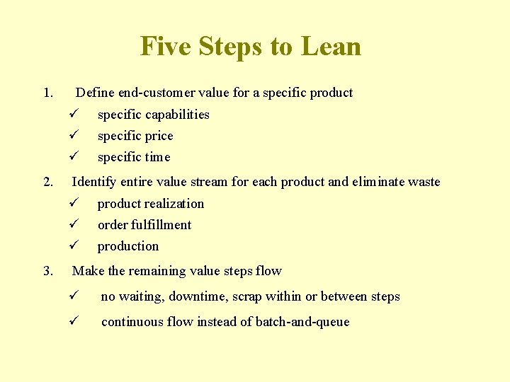 Define Customer Value Lean Five Steps to Lean 1 Define endcustomer value