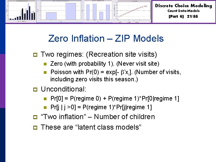 Discrete Choice Modeling Count Data Models [Part 6] Zero Inflation – ZIP Models p