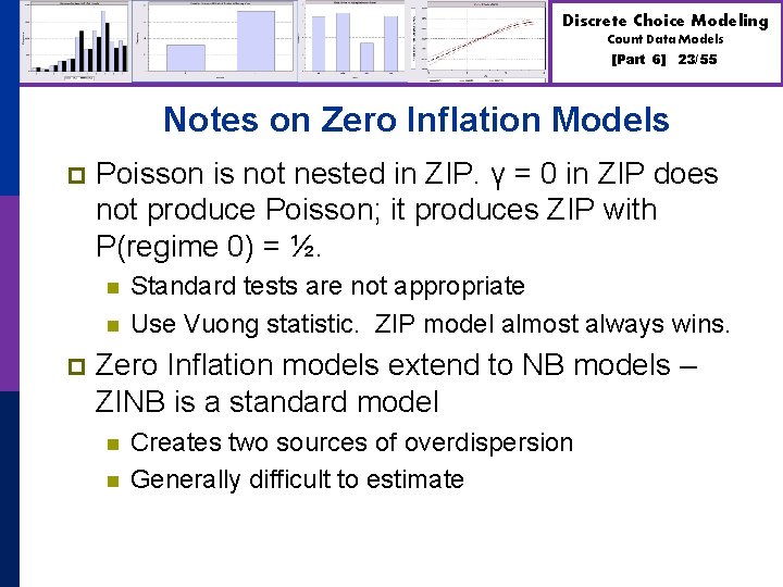 Discrete Choice Modeling Count Data Models [Part 6] 23/55 Notes on Zero Inflation Models