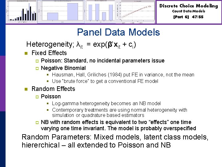 Discrete Choice Modeling Count Data Models [Part 6] 47/55 Panel Data Models Heterogeneity; λit