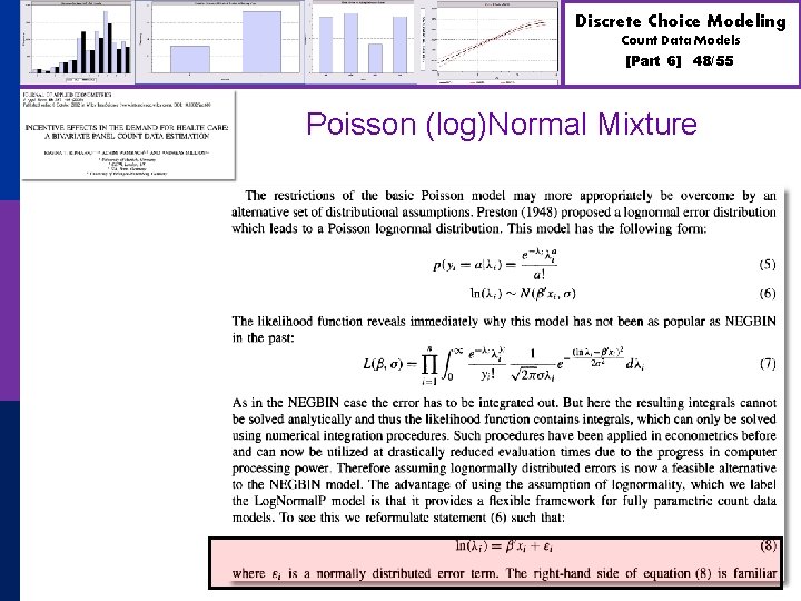 Discrete Choice Modeling Count Data Models [Part 6] 48/55 Poisson (log)Normal Mixture 