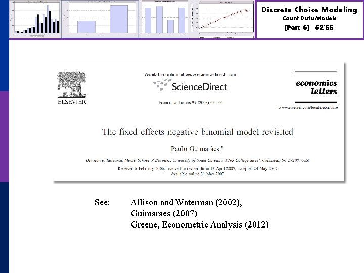 Discrete Choice Modeling Count Data Models [Part 6] See: Allison and Waterman (2002), Guimaraes